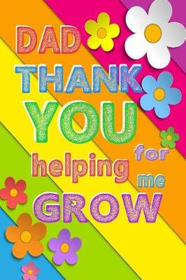 Book cover for Dad Thank You For Helping Me Grow