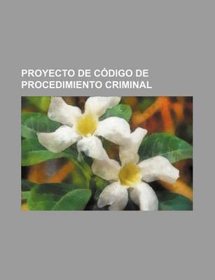 Book cover for Proyecto de Codigo de Procedimiento Criminal