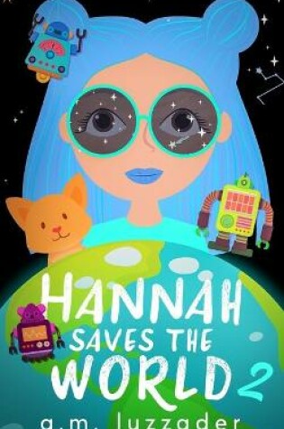 Cover of Hannah Saves the World Book 2