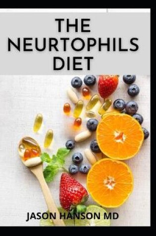 Cover of The Neurtrophils Diet