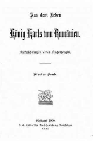 Cover of Aus dem Leben Koenig Karls von Rumanien Aufzeichnungen eines Augenzeugen