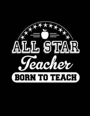 Book cover for All Star Teacher Born To Teach