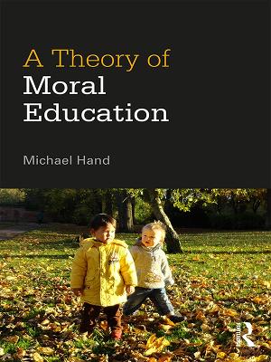 Book cover for A Theory of Moral Education