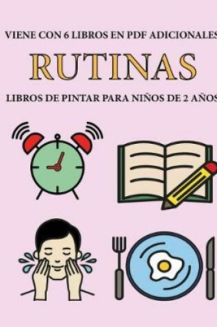 Cover of Libros de pintar para ninos de 2 anos (Rutinas)