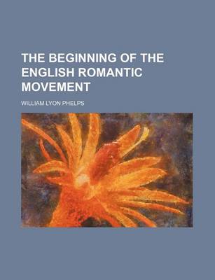 Book cover for The Beginning of the English Romantic Movement