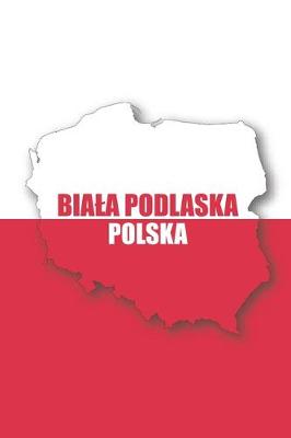 Book cover for Biala Podlaska Polska Tagebuch