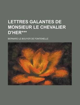 Book cover for Lettres Galantes de Monsieur Le Chevalier D'Her***