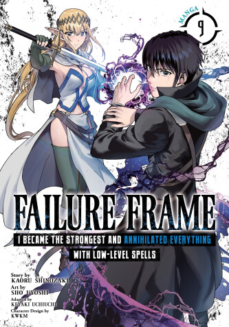 Book cover for Failure Frame: I Became the Strongest and Annihilated Everything With Low-Level Spells (Manga) Vol. 9