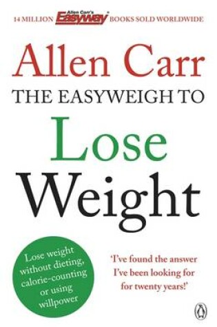 Cover of Allen Carr's Easyweigh to Lose Weight