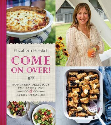 Come On Over! by MS Elizabeth Heiskell