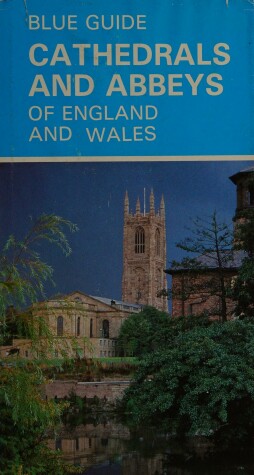 Book cover for Blue Guide Cathedrals and Abbeys of England and Wales