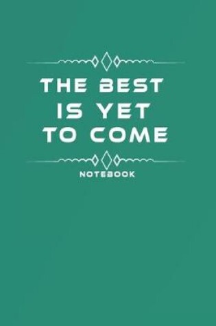 Cover of The Best Is Yet to Come