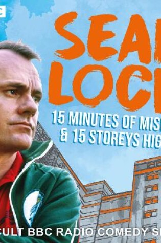 Cover of Sean Lock: 15 Minutes of Misery & 15 Storeys High