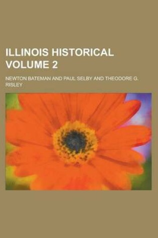 Cover of Illinois Historical Volume 2