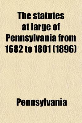 Book cover for The Statutes at Large of Pennsylvania from 1682 to 1801 (Volume 3, Nos. 1712-1724)