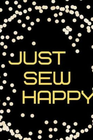 Cover of Just Sew Happy