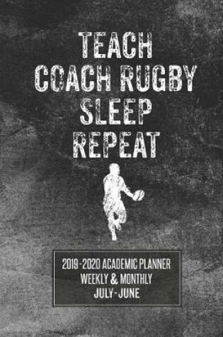 Cover of Teach Coach Rugby Sleep Repeat