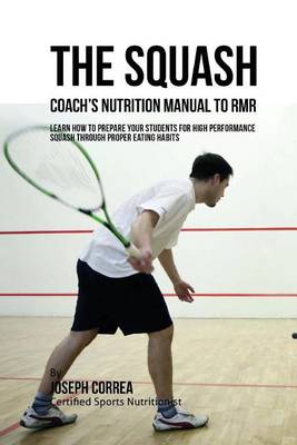 Book cover for The Squash Coach's Nutrition Manual To RMR