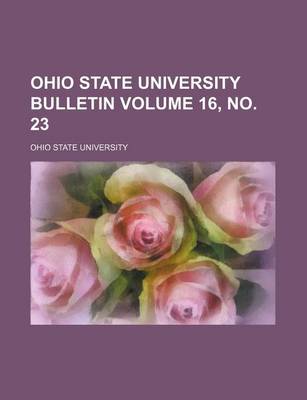 Book cover for Ohio State University Bulletin Volume 16, No. 23