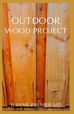 Book cover for Outdoor Wood Project