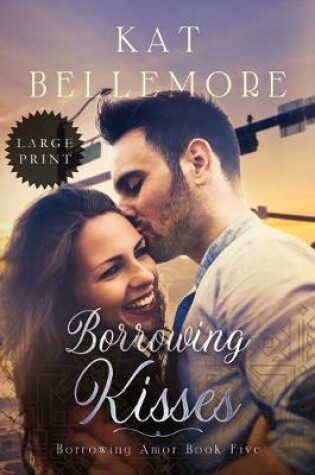 Cover of Borrowing Kisses