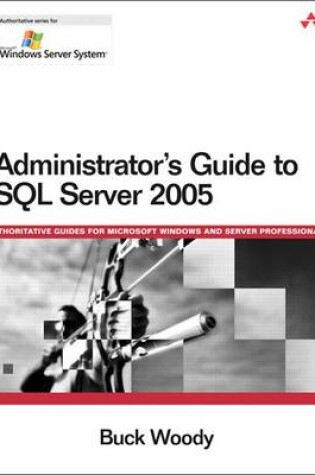 Cover of Administrator's Guide to SQL Server 2005