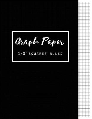 Book cover for Graph Paper 1/8" Squares Ruled