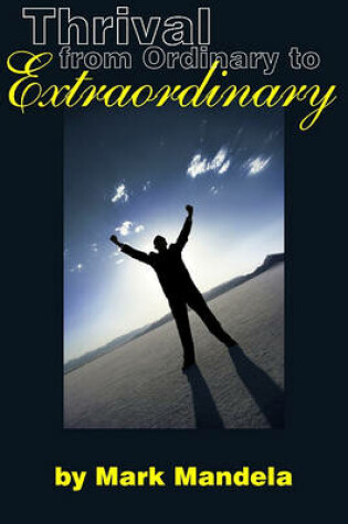 Cover of Thrival from Ordinary to Extraordinary