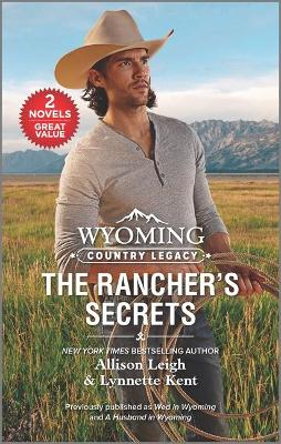 Book cover for Wyoming Country Legacy: The Rancher's Secrets