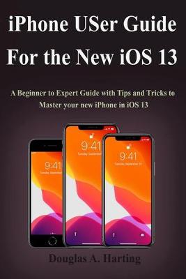 Book cover for iPhone User Guide for the New iOS 13