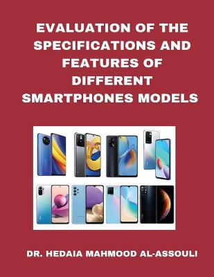Book cover for Evaluation of the Specifications and Features of Different Smartphones Models