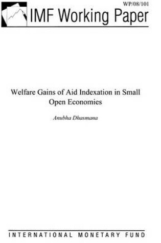 Cover of Welfare Gains of Aid Indexation in Small Open Economies