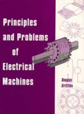 Book cover for Principles and Problems of Electrical Machines