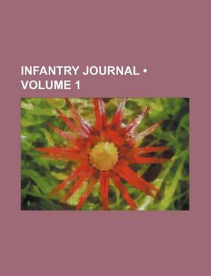 Book cover for Infantry Journal (Volume 1 )