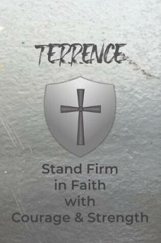 Cover of Terrence Stand Firm in Faith with Courage & Strength
