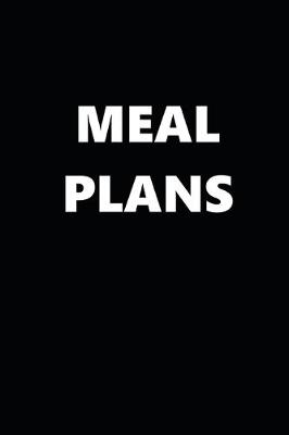 Book cover for 2020 Weekly Planner Meal Plans 134 Pages