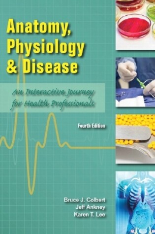 Cover of Anatomy, Physiology, and Disease Student Edition -- National -- CTE/School