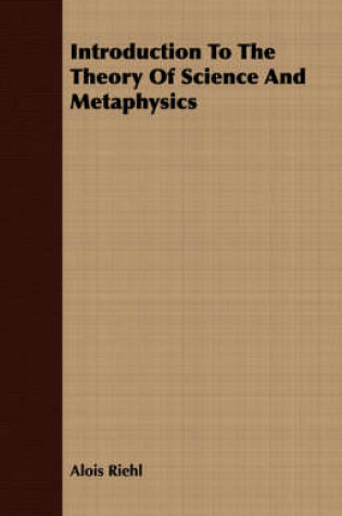 Cover of Introduction To The Theory Of Science And Metaphysics