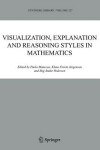 Book cover for Visualization, Explanation and Reasoning Styles in Mathematics