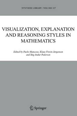 Book cover for Visualization, Explanation and Reasoning Styles in Mathematics