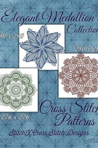 Cover of Elegant Medallion Collection - Cross Stitch Patterns