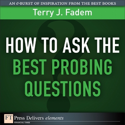 Book cover for How to Ask the Best Probing Questions