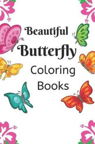Cover of Beautiful Butterfly Coloring Books for Adults