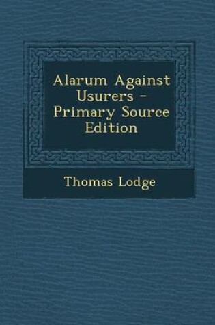 Cover of Alarum Against Usurers