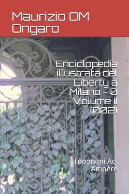 Book cover for Enciclopedia illustrata del Liberty a Milano - 0 Volume II (002)