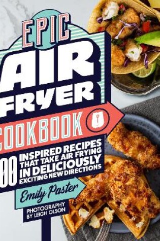 Cover of Epic Air Fryer Cookbook