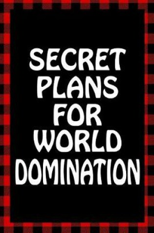 Cover of Secret Plans for World Domination