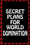 Book cover for Secret Plans for World Domination