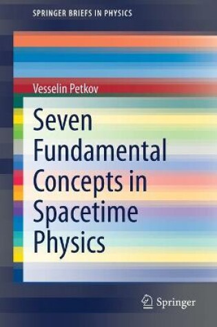 Cover of Seven Fundamental Concepts in Spacetime Physics