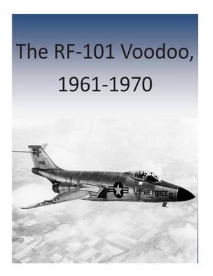 Book cover for The RF-101 Voodoo, 1961-1970